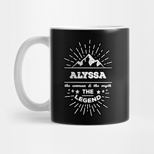 Alyssa The Woman The Myth The Legend Mug